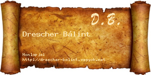 Drescher Bálint névjegykártya